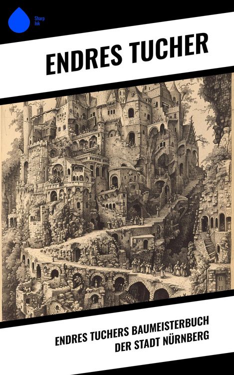 Produktbild: Endres Tuchers Baumeisterbuch der Stadt N&uuml;rnberg