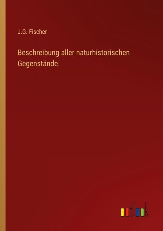 Produktbild: Beschreibung aller naturhistorischen Gegenst&auml;nde
