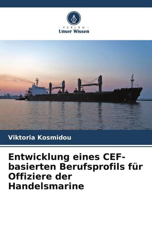 Produktbild: Entwicklung eines CEF-basierten Berufsprofils f&uuml;r Offiziere der Handelsmarine