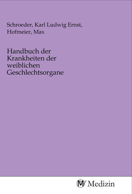 Produktbild: Handbuch der Krankheiten der weiblichen Geschlechtsorgane