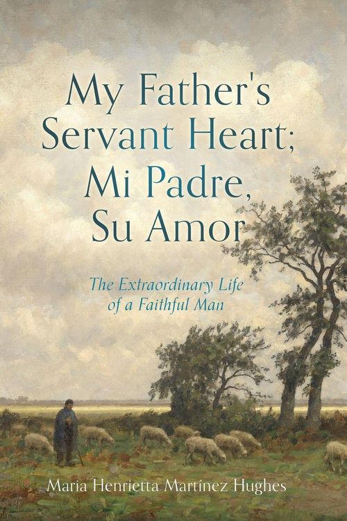 Produktbild: My Father's Servant Heart; Mi Padre, Su Amor