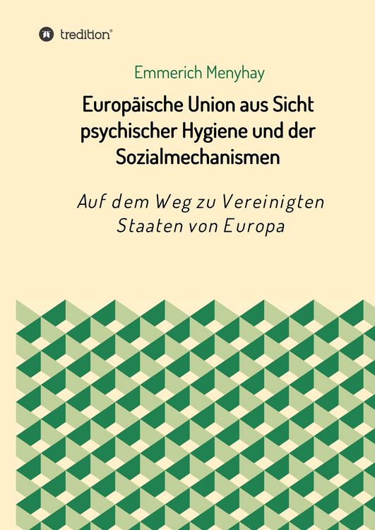 Produktbild: Europ&auml;ische Union aus Sicht psychischer Hygiene und der Sozialmechanismen