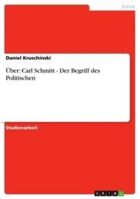Produktbild: &Uuml;ber: Carl Schmitt - Der Begriff des Politischen