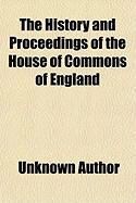 Produktbild: The History and Proceedings of the House of Commons of England; With the Speeches, Debates and Conferences Between the Two Houses: From 1660