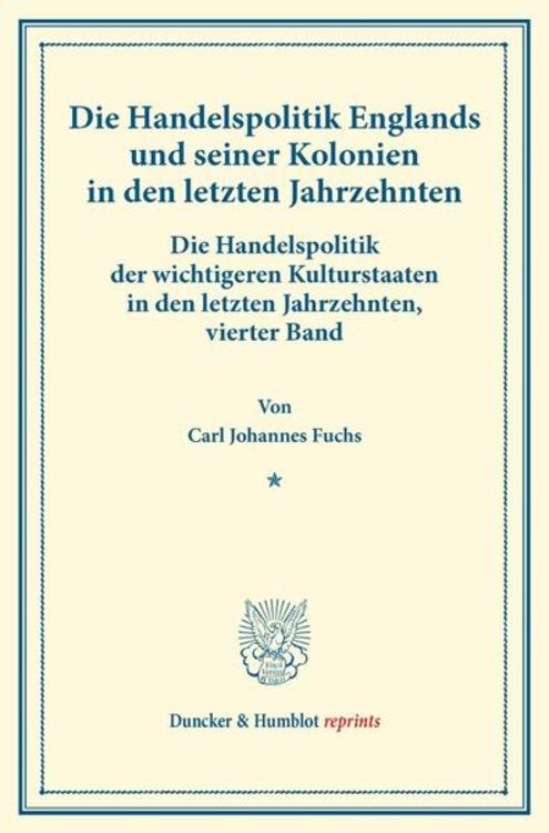 Produktbild: Die Handelspolitik Englands und seiner Kolonien in den letzten Jahrzehnten.