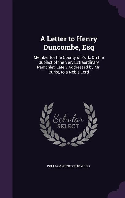 Produktbild: A Letter to Henry Duncombe, Esq