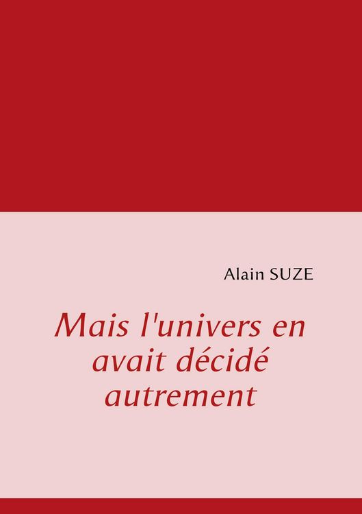 Produktbild: Mais l'univers en avait d&eacute;cid&eacute; autrement
