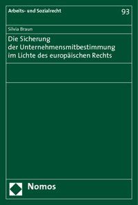 Produktbild: Die Sicherung der Unternehmensmitbestimmung im Lichte des europ&auml;ischen Rechts