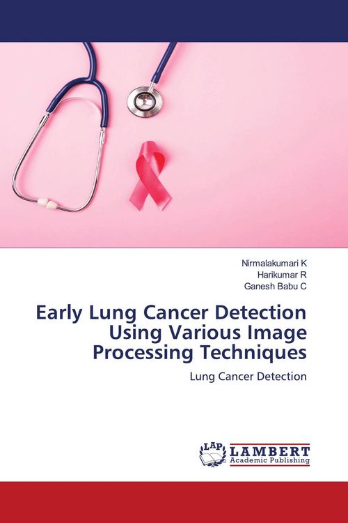 Produktbild: Early Lung Cancer Detection Using Various Image Processing Techniques
