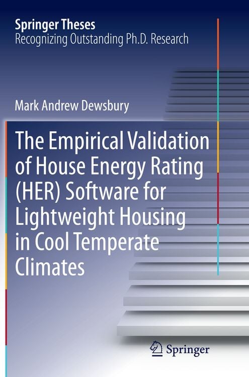 Produktbild: The Empirical Validation of House Energy Rating (HER) Software for Lightweight Housing in Cool Temperate Climates