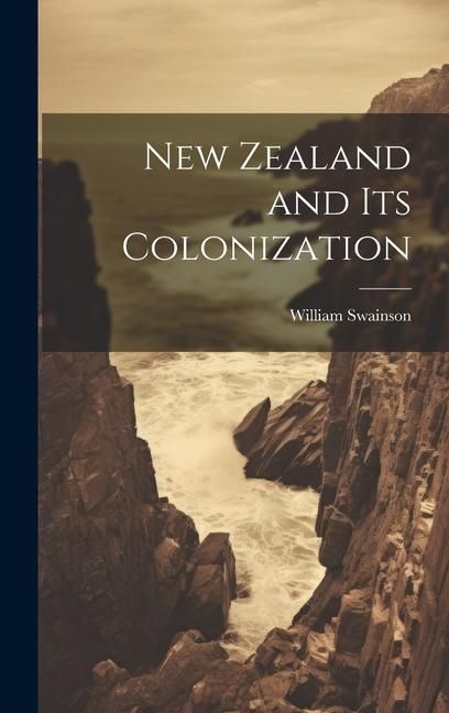 Produktbild: New Zealand and Its Colonization