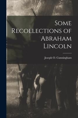 Produktbild: Some Recollections of Abraham Lincoln