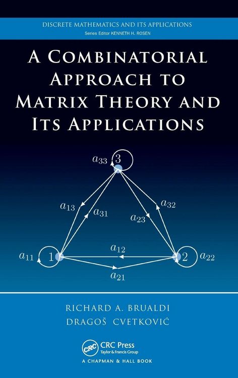 Produktbild: A Combinatorial Approach to Matrix Theory and Its Applications