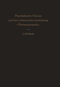 Produktbild: Physikalische Chemie und ihre rechnerische Anwendung. -Thermodynamik-