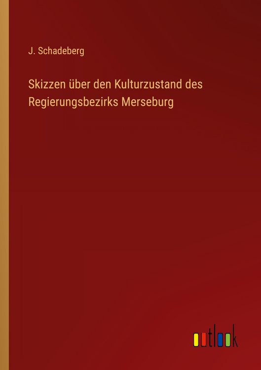 Produktbild: Skizzen &uuml;ber den Kulturzustand des Regierungsbezirks Merseburg