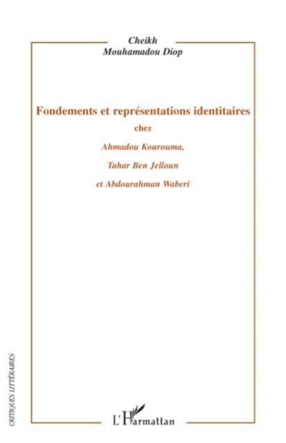 Produktbild: Fondements et representations identitaires chez ahmadou kour