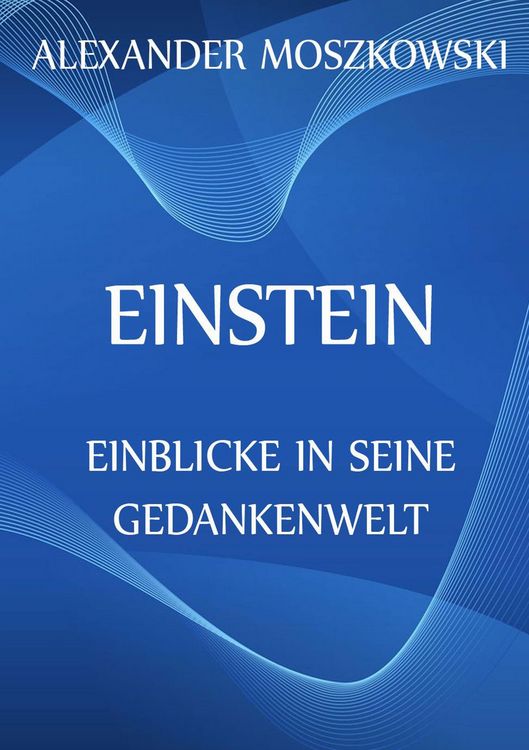 Produktbild: Einstein - Einblicke in seine Gedankenwelt