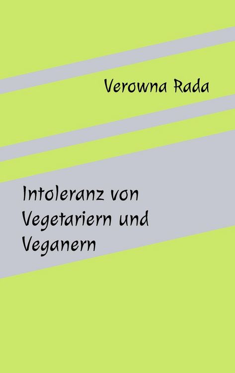 Produktbild: Intoleranz von Vegetariern undVeganern