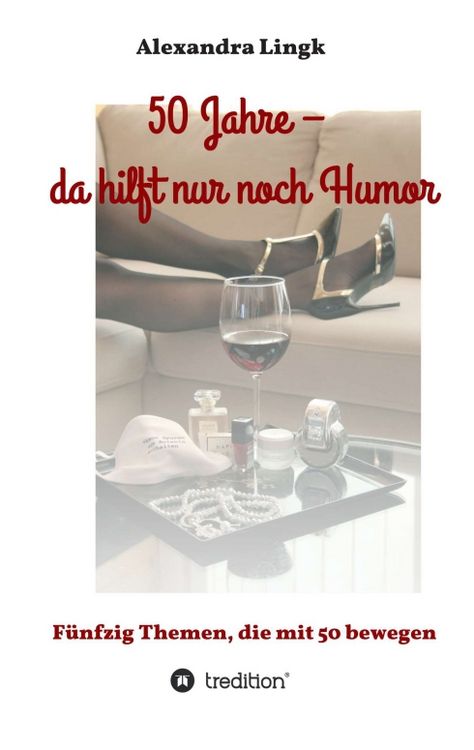 Produktbild: 50 Jahre &ndash; da hilft nur noch Humor