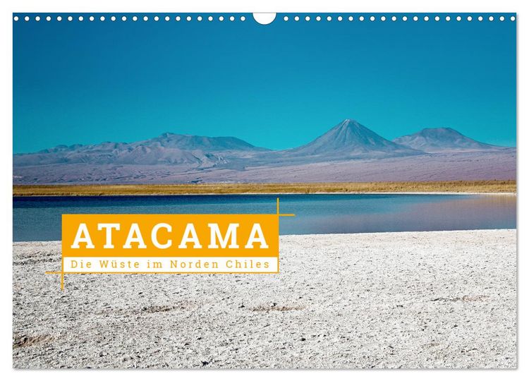 Produktbild: Atacama: Die W&uuml;ste im Norden Chiles (Wandkalender 2026 DIN A3 quer), CALVENDO Monatskalender