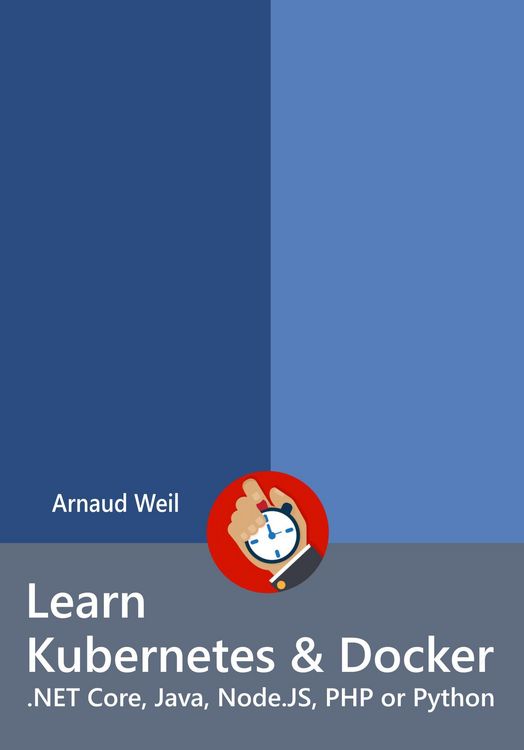 Produktbild: Learn Kubernetes & Docker - .NET Core, Java, Node.JS, PHP or Python
