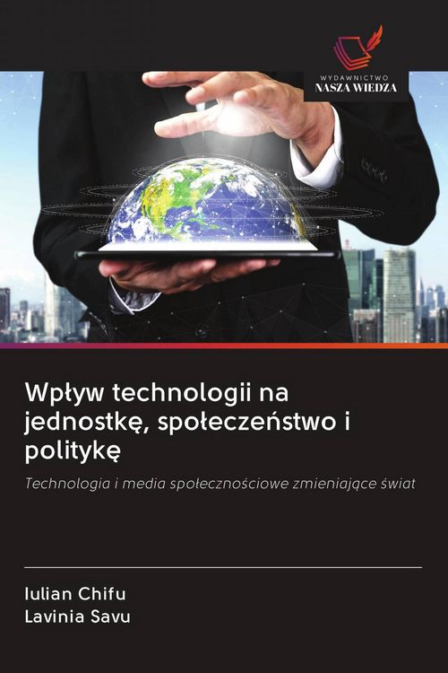Produktbild: Wp&iquest;yw technologii na jednostk&iquest;, spo&iquest;ecze&iquest;stwo i polityk&iquest;