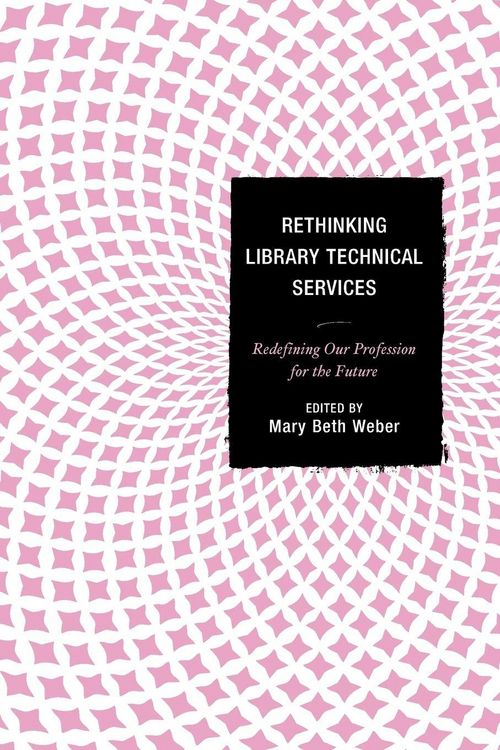 Produktbild: Rethinking Library Technical Services