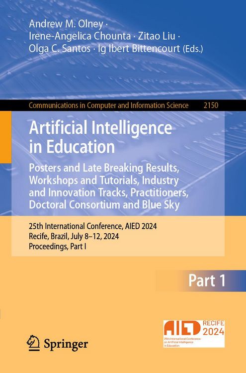 Produktbild: Artificial Intelligence in Education. Posters and Late Breaking Results, Workshops and Tutorials, Industry and Innovation Tracks, Practitioners, Docto
