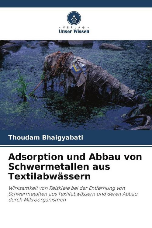 Produktbild: Adsorption und Abbau von Schwermetallen aus Textilabw&auml;ssern