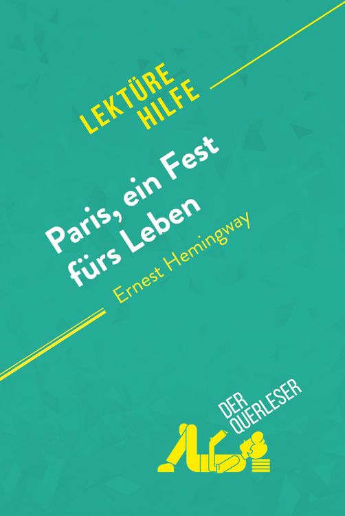 Produktbild: Paris, ein Fest f&uuml;rs Leben von Ernest Hemingway (Lekt&uuml;rehilfe)