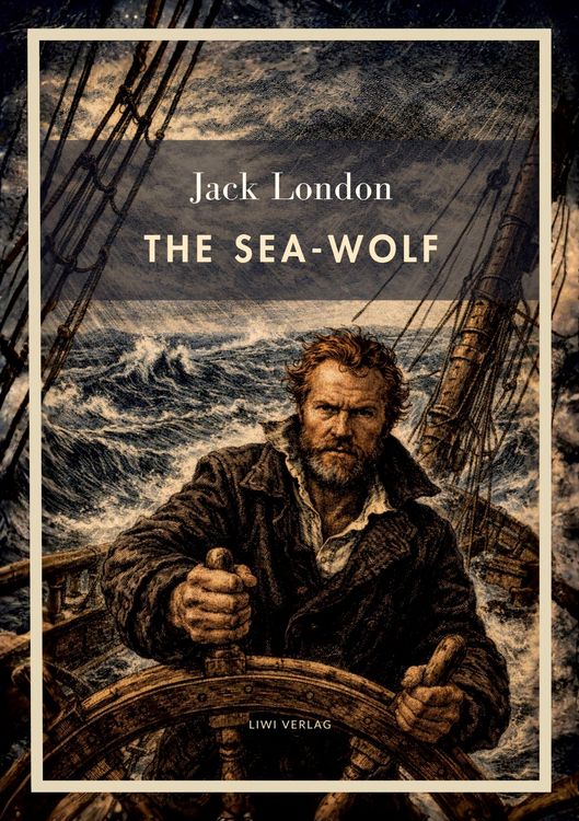 Produktbild: Jack London: The Sea-Wolf (English Edition)