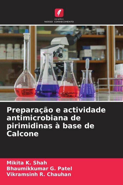 Produktbild: Prepara&ccedil;&atilde;o e actividade antimicrobiana de pirimidinas &agrave; base de Calcone