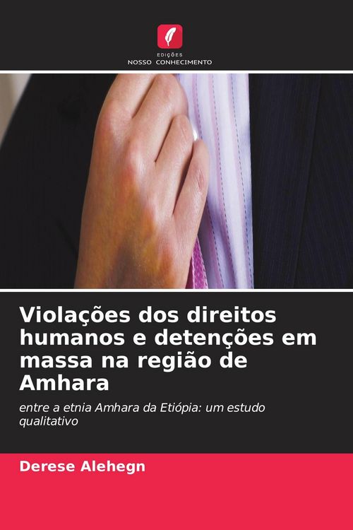 Produktbild: Viola&ccedil;&otilde;es dos direitos humanos e deten&ccedil;&otilde;es em massa na regi&atilde;o de Amhara