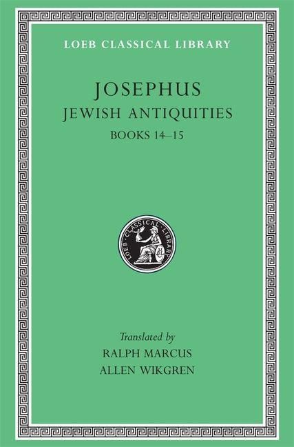 Produktbild: Jewish Antiquities, Volume VI - Books 14-15 (see also L242/490/281/326/365/410/433/456) (Trans. Marcus)(Greek)