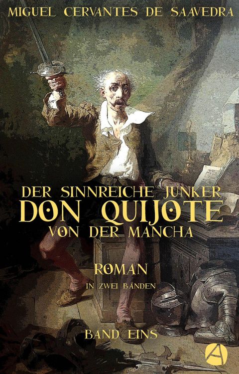 Produktbild: Der sinnreiche Junker Don Quijote von der Mancha. Band Eins