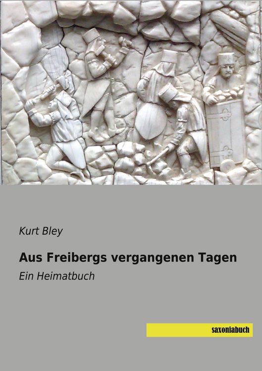 Produktbild: Aus Freibergs vergangenen Tagen