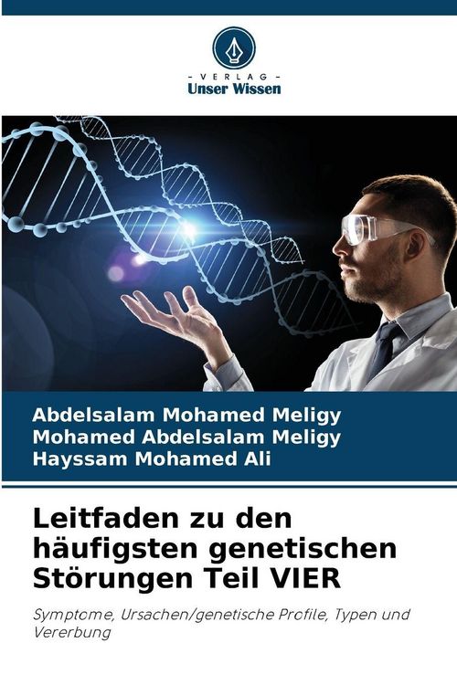 Produktbild: Leitfaden zu den h&auml;ufigsten genetischen St&ouml;rungen Teil VIER