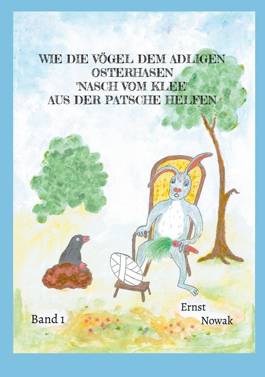 Produktbild: Wie die V&ouml;gel dem adligen Osterhasen Nasch vom Klee aus der Patsche helfen