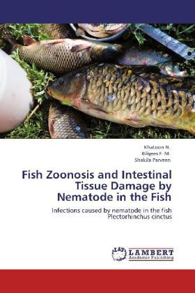 Produktbild: N. , K: Fish Zoonosis and Intestinal Tissue Damage by Nemato