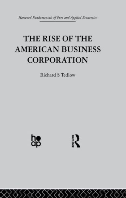 Produktbild: Tedlow, R: The Rise of the American Business Corporation