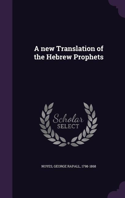 Produktbild: A new Translation of the Hebrew Prophets