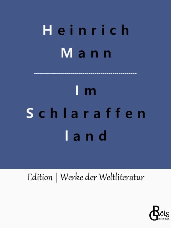 Bild vom Artikel Im Schlaraffenland vom Autor Heinrich Mann