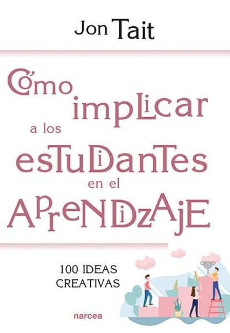 Produktbild: C&oacute;mo implicar a los estudiantes en el aprendizaje : 100 ideas creativas
