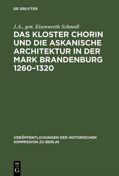 Produktbild: Das Kloster Chorin und die askanische Architektur in der Mark Brandenburg 1260-1320