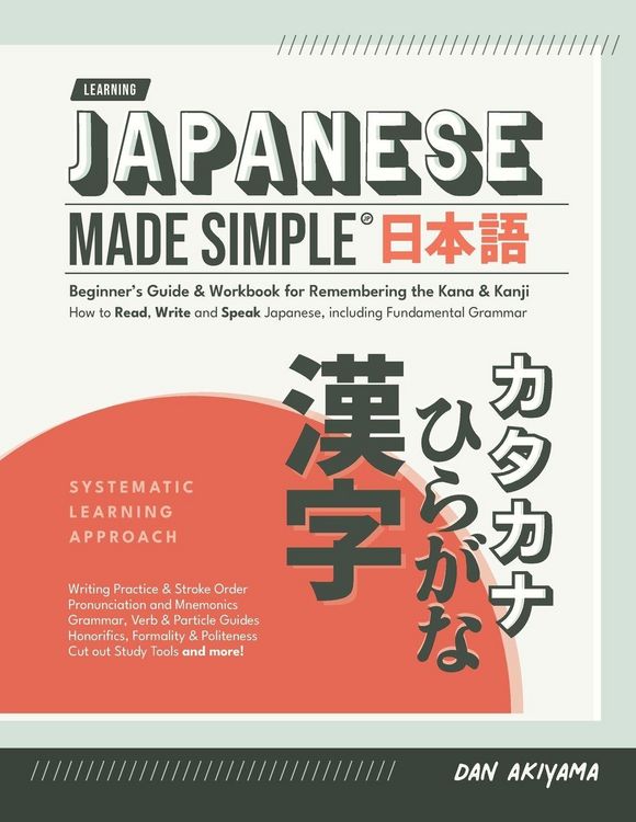 Produktbild: Japanese Made Simple (for Beginners) - The Workbook and Self Study Guide for Remembering the Kana and Kanji