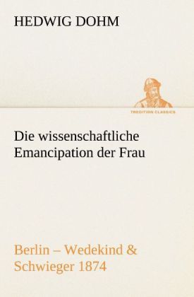 Produktbild: Die wissenschaftliche Emancipation der Frau