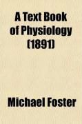 Produktbild: A Text Book of Physiology (Volume 4); Comprising the Remainder of Bk. 3. the Senses and Some Special Muscular Mechanisms, and Bk. 4. the