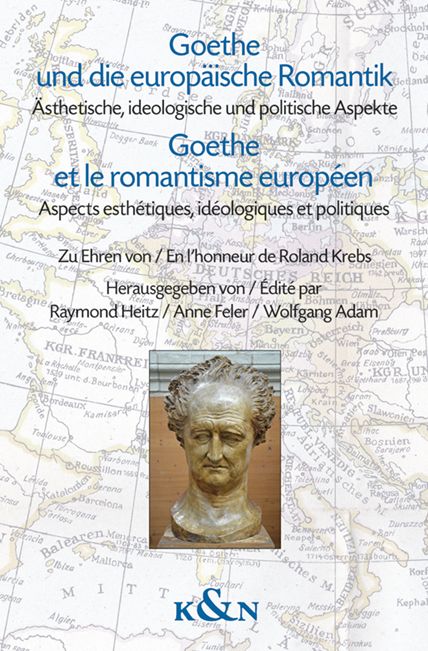 Produktbild: Goethe und die europ&auml;ische Romantik. Goethe et le romantisme europ&eacute;en