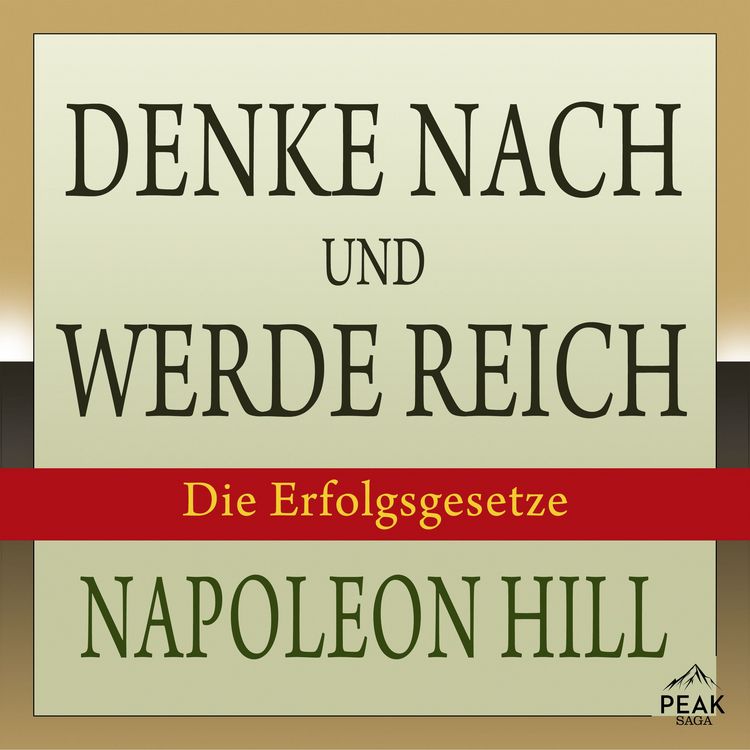 Produktbild: Denke nach und werde reich. Die Erfolgsgesetze