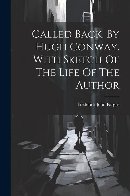 Produktbild: Called Back. By Hugh Conway. With Sketch Of The Life Of The Author